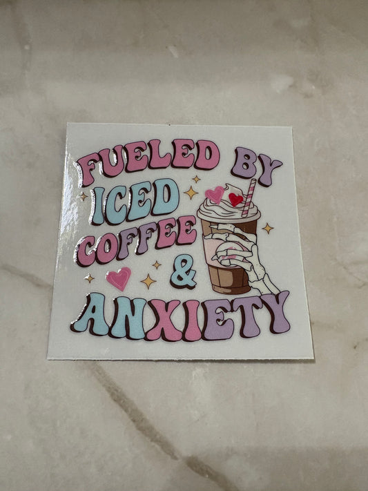 Fueled by Iced Coffee and Anxiety - Whimsical Cups